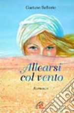 Allearsi col vento libro