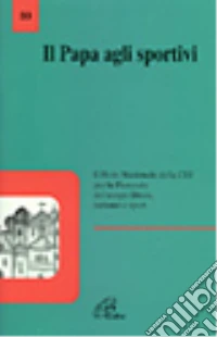 Il papa agli sportivi libro