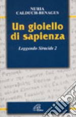 Un gioiello di sapienza. Leggendo Siracide 2 libro