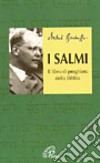 I Salmi. Il libro di preghiere della Bibbia libro