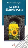 La gioia dietro la porta libro