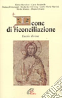 Icone di riconciliazione. Lectio divina libro