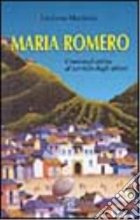 Maria Romero. Contempl-attiva al servizio degli ultimi libro