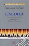 L'aldilà. Ha ancora senso parlarne? libro