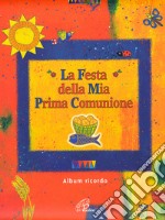 La festa della mia prima comunione. Album ricordo libro