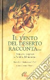 Il vento del deserto racconta... Arguzia e saggezza all'ombra del minareto libro