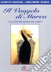 Il Vangelo di Marco e la comunicazione del corpo libro