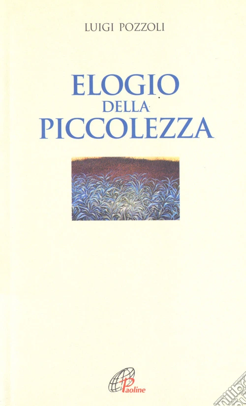 Elogio della piccolezza