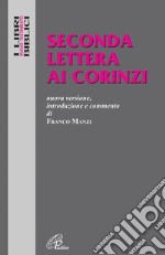 Seconda lettera ai Corinzi. Nuova versione, introduzione e commento libro