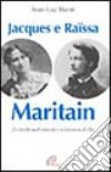 Jacques e Raissa Maritain. Da intellettuali anarchici a testimoni di Dio-Nicola II. L'ultimo zar e la tragica fine dei Romanov libro