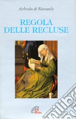 Regola delle recluse libro