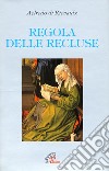 Regola delle recluse libro di Aelredo di Rievaulx Pezzini D. (cur.)