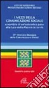 I mezzi della comunicazione sociale. A servizio di un'autentica pace alla luce della Pacem in terris libro
