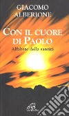 Con il cuore di Paolo. Alfabeto della santità libro