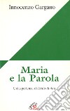 Maria e la parola. Un'esperienza di lectio divina libro