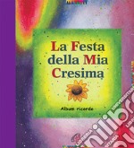 La festa della mia cresima. Album ricordo libro