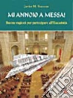 Mi annoio a messa! Buone ragioni per partecipare all'Eucaristia