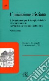 L'iniziazione cristiana. Vol. 3: Orientamenti per il risveglio della fede e il completamento dell'iniziazione cristiana in età adulta. Nota pastorale libro di CEI. Consiglio episcopale permanente (cur.)