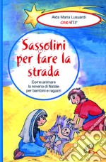 Sassolini per fare la strada. Come animare la novena di Natale per bambini e ragazzi