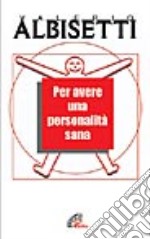 Per avere una personalità sana libro