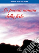 La poesia umana delle fede libro