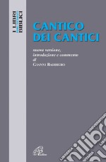 Cantico dei cantici. Nuova versione, introduzione e commento