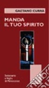 Manda il tuo spirito. Settenario e veglia di Pentecoste libro