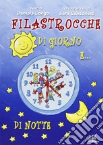 Filastrocche di giorno e di notte libro