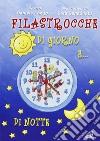 Filastrocche di giorno e di notte libro