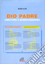 Dio padre creatore e misericordioso libro