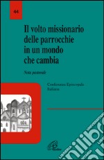 Il volto missionario delle parrocchie in un mondo che cambia