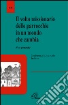 Il volto missionario delle parrocchie in un mondo che cambia libro