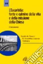 L'eucaristia: fonte e culmine della vita e della missione della Chiesa. Lineamenta libro