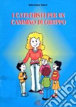 I catechisti per un cammino di gruppo libro