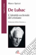 De Lubac. L'identità ecclesiale del cristiano libro