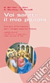 Voi sarete il mio popolo. Itinerario di formazione con il Vangelo secondo Matteo. Lectio divina nel Centri di ascolto della parola di Dio libro