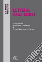 Lettera agli ebrei. Nuova versione, introduzione e commento