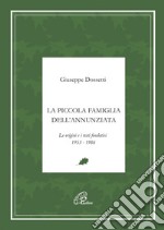 La piccola famiglia dell'Annunziata. Le origini e i testi fondativi 1953-1986 libro