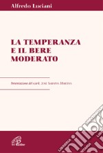 La temperanza e il bere moderato libro