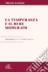 La temperanza e il bere moderato libro