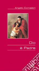 Dio è padre libro