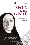 Maria della Trinità. Dall'angoscia alla pace libro