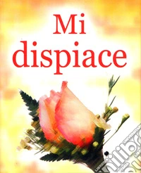 Mi dispiace libro