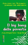 Il big bang della povertà. Obiettivi del millennio: promesse non mantenute libro