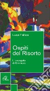 Ospiti del risorto. L'evangelo di Emmaus libro