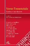 Verso l'essenziale. L'anima e i suoi discorsi libro