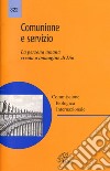 Comunione e servizio. La persona umana creata a immagine di Dio libro di Commissione teologica internazionale