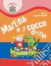 Martina e il coccodrillo libro