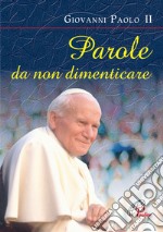 Parole da non dimenticare libro