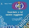 Guardate a lui sarete raggianti. Invito alla contemplazione con i Salmi (2) libro